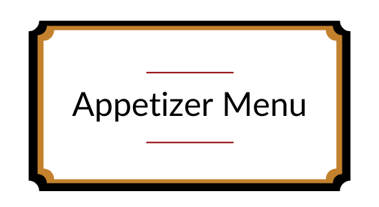 Click here to see our appetizer menus